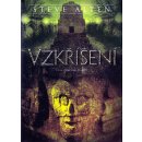 Vzkříšení -- Co se s námi stane po smrti? - Steve Alten