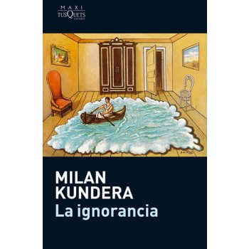 LA IGNORANCIA - KUNDERA, M.