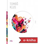 Já, písničkář - Potřetí - Tomáš Klus – Hledejceny.cz