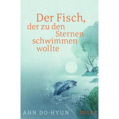 Der Fisch, der zu den Sternen schwimmen wollte. The Salmon who Dared to Leap Higher, deutsche Ausgabe – Hledejceny.cz