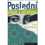 Poslední píseň z Isfahánu - Nahapétianová Nairi – Hledejceny.cz