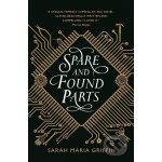 Spare and Found Parts - Sarah Maria Griffin – Hledejceny.cz