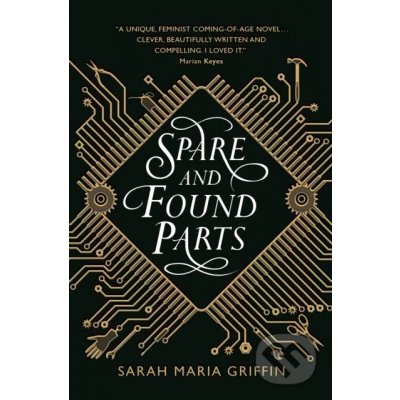 Spare and Found Parts - Sarah Maria Griffin – Hledejceny.cz