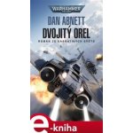 Warhammer 40 000 - Dvojitý orel - Dan Abnett – Hledejceny.cz