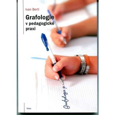 Grafologie v pedagogické praxi - Bertl Ivan