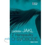 Z Hanspaulky o svobodě - Ladislav Jakl – Hledejceny.cz