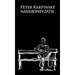 Nanebonevzatie - Peter Karpinský – Hledejceny.cz