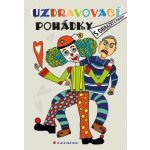Uzdravovací pohádky s obrázky k vybarvení - Ludvíková Michaela – Hledejceny.cz