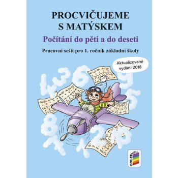 Procvičujeme s Matýskem - Počítání do pěti a do deseti - aktualizované vydání 2018