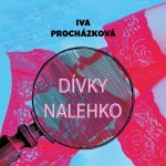 Dívky nalehko - Iva Procházková - Čte Jan Kolařík – Hledejceny.cz