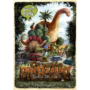 Objevuj s úsměvem: DINOSAUŘI - Dziubaková Emilia