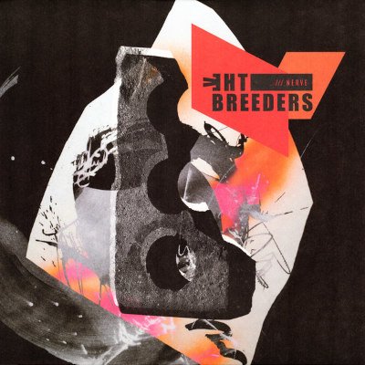 BREEDERS - ALL NERVE -INDIE- LP