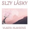 Elektronická kniha Slzy lásky - Vlasta Hlavsová