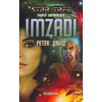 Star Trek - Nová generace: Imzadi 2 - Trojúhelník - Peter David