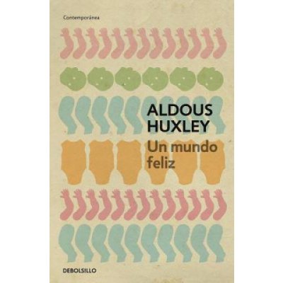 Un mundo feliz – Huxley Aldous