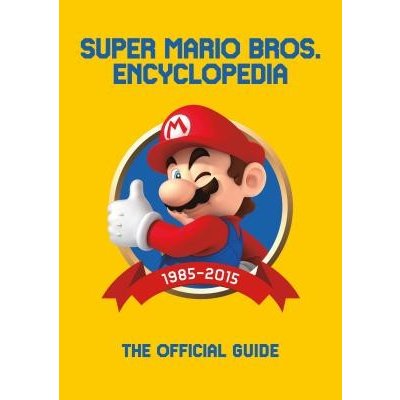 Super Mario Encyclopedia: The Official Guide to the First 30 Years Nintendo – Hledejceny.cz