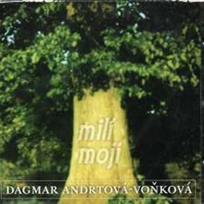 Dagmar Andrtová-Voňková - Milí moji CD – Hledejceny.cz