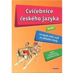 Cvičebnice českého jazyka aneb Co byste měli znát ze - Barone H., Bušková L. a kolektiv – Hledejceny.cz