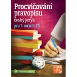 Procvičování pravopisu - ČJ pro 7. ročník – Hledejceny.cz