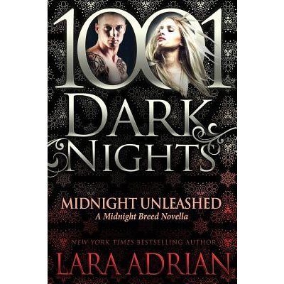Midnight Unleashed: A Midnight Breed Novella Adrian LaraPaperback