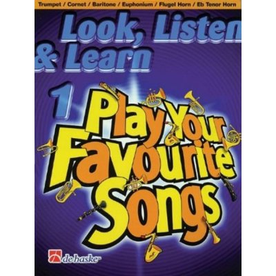 Look Listen & Learn 1 Play Your Favorite Songs for Trumpet – Hledejceny.cz