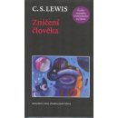 Zničení člověka - C. S. Lewis