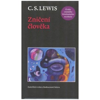 Zničení člověka - C. S. Lewis