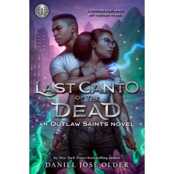 Rick Riordan Presents Last Canto of the Dead an Outlaw Saints Novel, Book 2