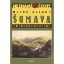 Neznámé Čechy - Šumava - Českokrumlovsko