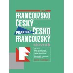 Francouzsko-český a česko-francouzský praktický slovník - kolektiv – Hledejceny.cz