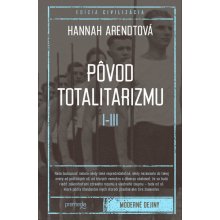 Pôvod totalitarizmu I - III - Hannah Arendt