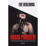 Hrana pokušení - Eve Berlinová – Hledejceny.cz