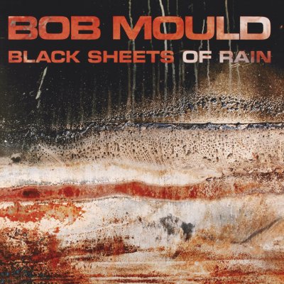 MOULD, BOB - BLACK SHEETS OF RAIN CD