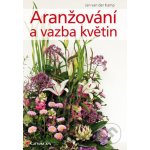 Aranžování a vazba květin - Kamp Jan van der – Sleviste.cz