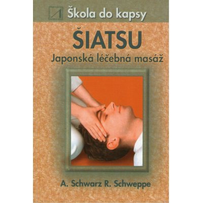 Šiatsu - Aljoscha A. Schwarz – Hledejceny.cz