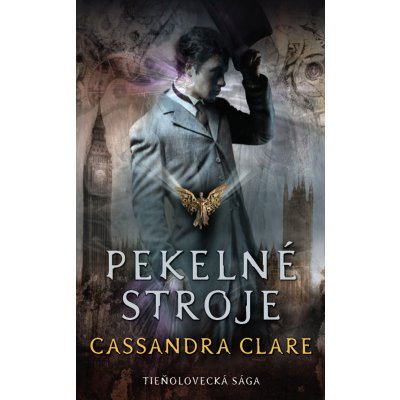 Trilóga Pekelné stroje - Cassandra Clare – Zbozi.Blesk.cz