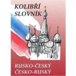 Kolibří rusko-český, česko-ruský slovník - Steigerová Marie – Zboží Mobilmania