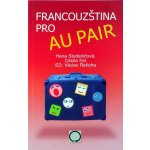 Francouzština pro au pair - Studeničová H.,Fer C.,Řeřicha V. – Hledejceny.cz