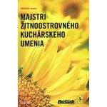 Majstri Žitnoostrovného kuchárskeho umenia - Juraj Nagy – Hledejceny.cz