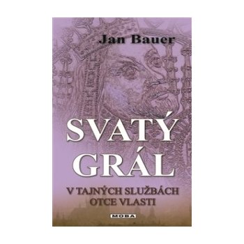 SVATÝ GRÁL - Jan Bauer