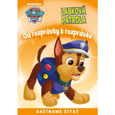 Od rozprávky k rozprávke - Labková patrola – Hledejceny.cz