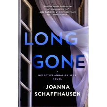Long Gone: A Detective Annalisa Vega Novel Schaffhausen JoannaPaperback