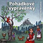 Pohádkové vyprávěnky - František Bartoš, Karel Jaromír Erben, Adolf Wenig, Božena Nemcová, Václav Beneš Třebízský – Hledejceny.cz