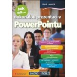 Laurenčík Marek: Jak na dokonalou prezentaci v PowerPointu Kniha – Hledejceny.cz
