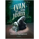 Ivan je jen jeden - Katherine Applegateová