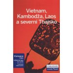 Vietnam Kambodža Laos a severní Thajsko Lonely Planet – Zboží Dáma