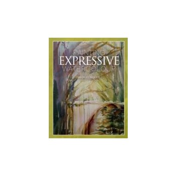 Painting Expressive Watercolour - Woods Bridget