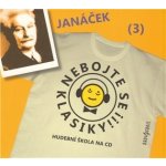 Nebojte se klasiky 3 - Leoš Janáček – Hledejceny.cz