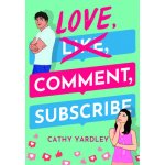 Love, Comment, Subscribe Yardley CathyPaperback – Hledejceny.cz