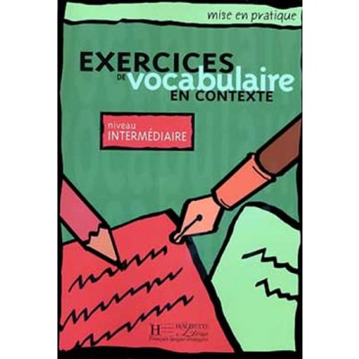 Exercices de vocabulaire en contexte niveau intermédiaire